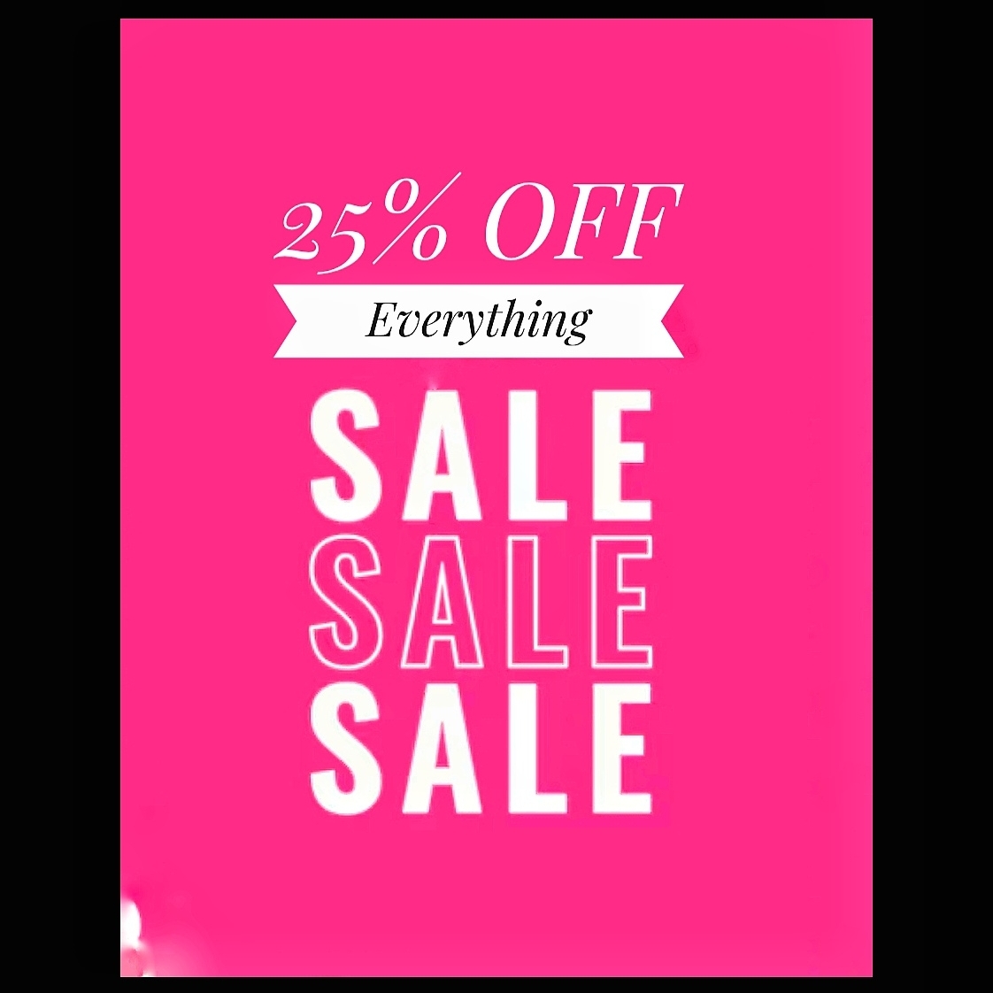 Sale 25 Off Everything Sale
